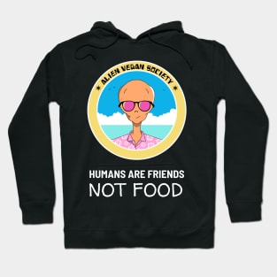 Funny Vegan Aliens - Friends not food Hoodie